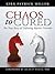 Chaos to Cured by Kirk Patrick Miller