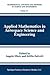 Applied Mathematics in Aerospace Science and Engineering (Mathematical Concepts and Methods in Science and Engineering)