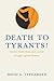 Death to Tyrants!: Ancient ...