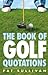 The Book of Golf Quotations by Pat  Sullivan