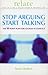Stop Arguing, Start Talking: The 10 Point Plan for Couples in Conflict
