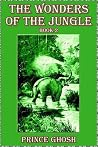 The Wonders of the Jungle, Book 2 The Wonders of the Jungle, Book 2