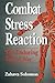 Combat Stress Reaction: The Enduring Toll of War (Springer Series on Stress and Coping)