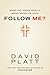 What Did Jesus Really Mean When He Said Follow Me?