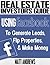 Real Estate Investor's Guide: Using Facebook to Generate Leads, Flip Properties & Make Money