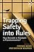 Trapping Safety Into Rules:...