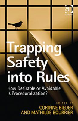 Trapping Safety Into Rules: How Desirable or Avoidable Is Proceduralization?