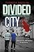 Divided City