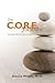 The CORE Journey: Unleash Your Power to Thrive