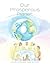 Our Prosperous Planet: With Illustrations and Ideas for Planetary Healing