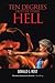 Ten Degrees Hotter Than Hell: A Nicole Fox Detective Novel