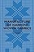 Manufacture of Narrow Woven Fabrics - Ribbons, Trimmings, Edgings, Etc. - Giving Description of the Various Yarns Used, the Construction of Weaves and Novelties in Fabrics Structures, Also Desriptive Matter as to Looms, Etc.
