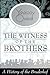 The Witness of the Brothers...