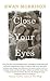 Close Your Eyes