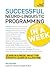 Neuro-Linguistic Programming in a Week: Teach Yourself