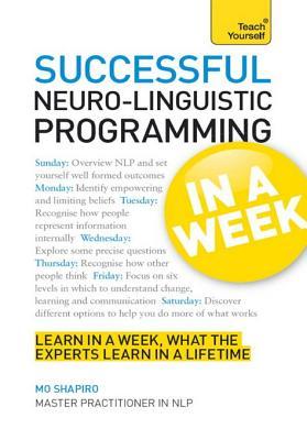 Neuro-Linguistic Programming in a Week: Teach Yourself (CD-ROM)