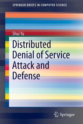 Distributed Denial of Service Attack and Defense (SpringerBriefs in Computer Science)