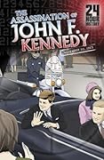 The Assassination of John F. Kennedy: November 22, 1963