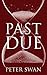 Past Due by Peter Swan