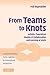 From Teams to Knots: Activi...