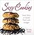 Sassy Cookies: Sweet, Spicy, and Savory Treats with Swagger