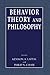 Behavior Theory and Philosophy