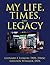 My Life, Times, and Legacy by Leonard I. Linkow