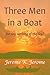 Three Men in a Boat - by Jerome K. Jerome