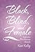 Black, Blind, and Female: Inspiration to Overcome Obstacles