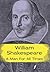 William Shakespeare: A Man for all Times (Shakespeare Alive)