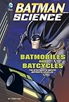 Batmobiles and Batcycles by Tammy Enz