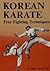 Korean Karate: Free Fighting Techniques