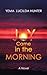 Joy Came in the Morning: A ...
