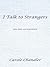 I Talk to Strangers: Here, ...