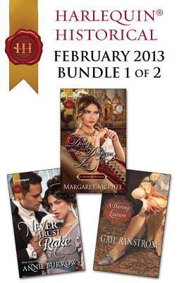 Harlequin Historical February 2013 - Bundle 1 of 2: Never Trust a Rake\Dicing with the Dangerous Lord\A Daring Liaison