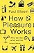 How Pleasure Works: Why we like what we like