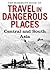 The Mammoth Book of Travel in Dangerous Places: Central and South Asia