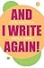 And I Write Again!