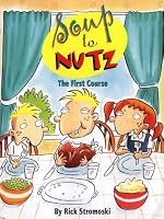 Soup to Nutz by Rick Stromoski