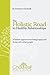 The Holistic Road to Healthy Relationships: A Holistic Approach for Being Happy and Living with Other People