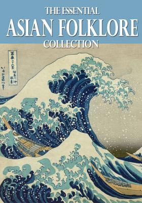 The Essential Asian Folklore Collection