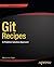 Git Recipes: A Problem-Solution Approach