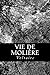 Vie de Molière (French Edition)