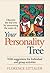 Your Personality Tree: Discover the Real You by Uncovering the Roots of....