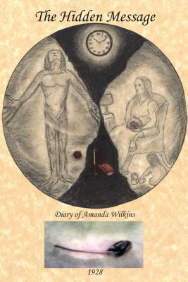 The Hidden Message: Diary of Amanda Wilkins 1928