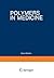Polymers in Medicine: Biomedical and Pharmacological Applications (Polymer Science and Technology)