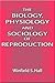 The Biology, Physiology and...