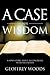 A Case for Wisdom: A Son’S ...