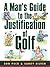 A Man's Guide to the Justif...