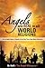 Angels Are Real in All World Religions: An In-depth Study of Angels in the Holy Text of the Major Religions